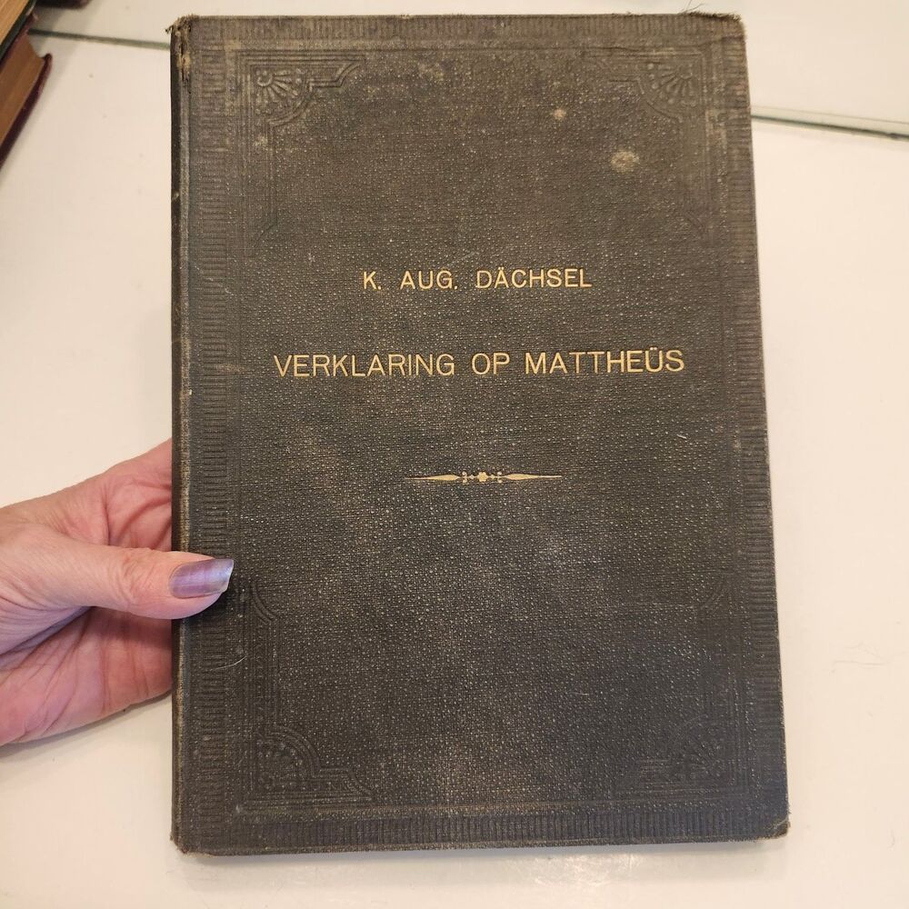 Verklaring op Mattheüs K. Aug. Dächsel Dutch Commentary On Matthew